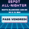 ESPOT : ALL NIGHTER [PASS VENDREDI]