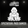 [RTS 5] SPECTATEUR: PASS SAMEDI